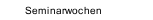 Seminarwochen