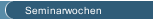 Seminarwochen