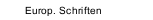 Europ. Schriften